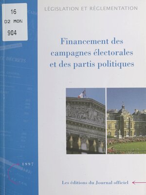cover image of Financement des campagnes électorales et des partis politiques